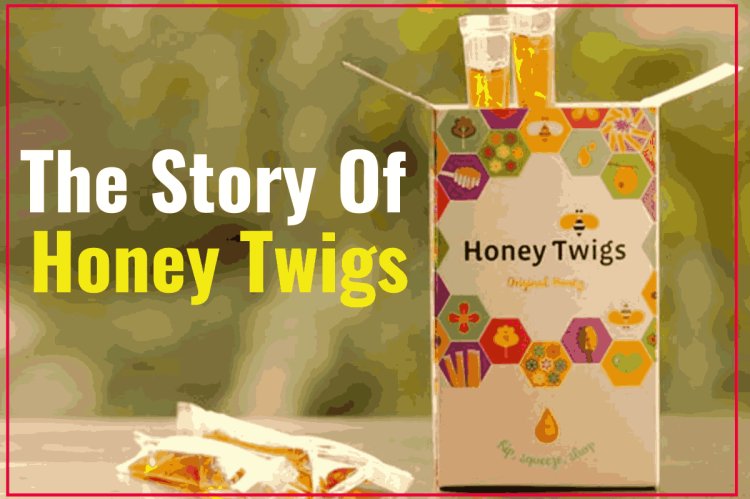 The Story Of Honey Twigs